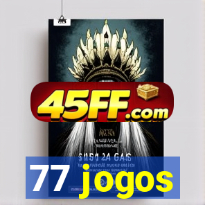 77 jogos